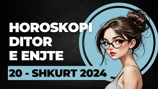 Horoskopi DITOR, për nesër e ENJTE 20 SHKURT 2025, #Shkurt #horoskopisot #horoskopineser