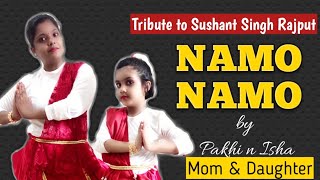 NAMO NAMO SHANKARA | Kedarnath | Dance Choreography | Tribute to SSR | Easy Steps | Mom and Daughter