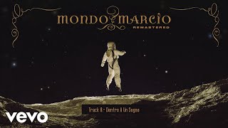 Mondo Marcio - Dentro a un sogno