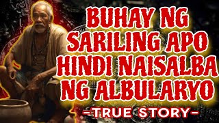 BUHAY NG SARILING APO HINDI NAILIGTAS NG ALBULARYO : AGIMAT TRUE STORY : MANGGAGAMOT : MEDALYON : KB