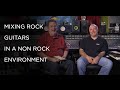 Recording Rock Guitars In a Non Rock Environment - Into The Lair #142