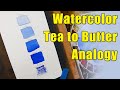 Watercolor Paint Consistency is So Important  |  Tea to Butter Analogy #watercolor