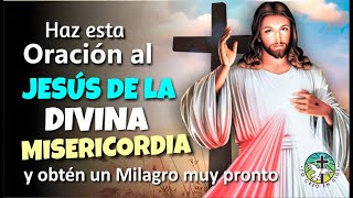 SAY THIS PRAYER TO THE JESUS ​​OF DIVINE MERCY AND GET A MIRACLE VERY SOON