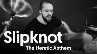 THE HERETIC ANTHEM - SLIPKNOT - DRUMS ONLY