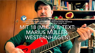 Mit 18 (Text \u0026 Musik: Marius Müller-Westernhagen) hier heute gespielt und gesungen von Jürgen Fastje