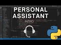Intermediate Python Tutorial - Make Your Own Personal Assistant (Intro)