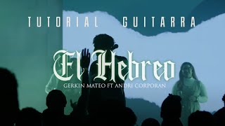 El Hebreo - Gerkin Mateo ft Andri Corporan | Tutorial Guitarra Facil