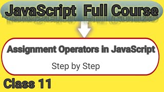 Assignment operators in javascript |Web development |JavaScript |Web designing course Lecture 88