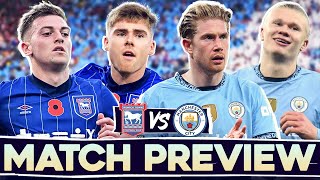 KEEP DELAP QUIET! IPSWICH TOWN vs MANCHESTER CITY | MATCH PREVIEW