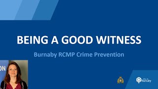 Being a good witness - Burnaby RCMP Crime Prevention