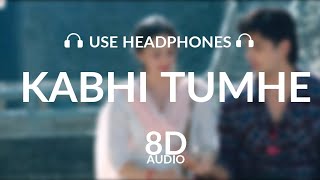Kabhi Tumhe (8D AUDIO) | Shershaah | Sidharth–Kiara | Javed-Mohsin | Darshan Raval | Rashmi V