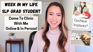 Week in My Life SLP Grad Student! | Pediatric Clients | Online \u0026 In Person Sessions | Hearing Loss