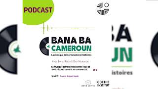 La musique camerounaise entre 50 et 60. Du Patrimonial Au Commercial. Avec: Daniel Anicet Noah (Ep2)