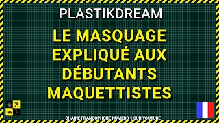 🎨 #Plastikdream Maquette:  Méthode de masquage en maquettisme