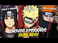 AGORA VAI! NARUTO SHIPPUDEN DUBLADO EM PORTUGUÊS