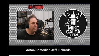 Comedian Jeff Richards In Studio | The Mike Calta Show
