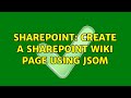 Sharepoint: Create a Sharepoint wiki page using JSOM (2 Solutions!!)