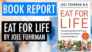 Book Report : Eat For Life by Joel Fuhrman, MD
