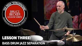 Bruce Becker “Syncopation” Lesson Series 03: Bass Drum Separation