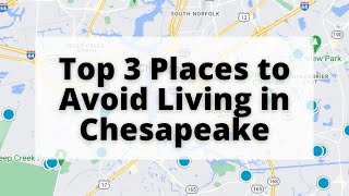 Top 3 Places to Avoid Living in Chesapeake, Virginia