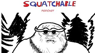 Squatchable Ep 107 Ken Rex Mcelroy and The Worlds First Meme