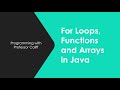 For Loops, Functions, and Arrays in Java