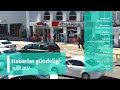 habarlar gündeligi – 31 nji mart 2017.