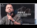 JESUS E OS TRÊS DESEJOS | LEANDRO BARRETO