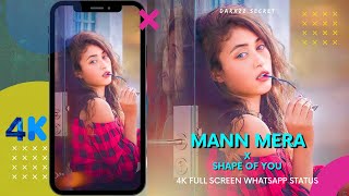 Mann Mera x Shape Of You || Lofi Remix || New 💕 Black 4K full screen Status  Love 😘 Whatsapp Status