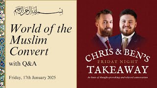 World of the Muslim Convert | Chris \u0026 Ben's Friday Night Takeaway LIVE