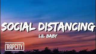 Lil Baby - Social Distancing (Lyrics)