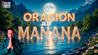 Oración de la mañana Francisco Pinales, jueves 24 de enero de 2025