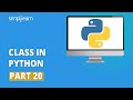 Class In Python | Python Classes Tutorial With Example | Python Tutorial For Beginners | Simplilearn