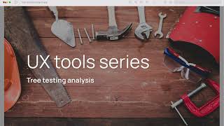 UX tools series: Optimal workshop - Tree testing analysis