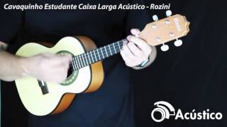 Rozini Cavaco Estudante cx Larga ac. Fosco RC10ACF - Loja O Acústico