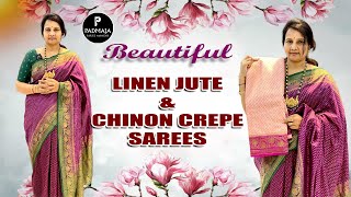 Beautiful Linen Jute and Chinon Crepe Sarees | Padmaja saree mandir | #new #saree #youtuber