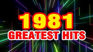 Best Songs of 1981 - Best Unforgettable songs of 1980s