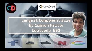Largest Component Size by Common Factor | Leetcode 952 | Live coding session 🔥🔥🔥| Union Find Nailed