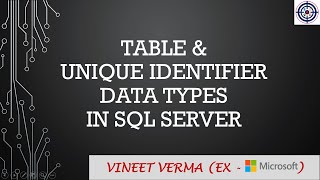 Table and Uniqueidentifier Data Types | Microsoft SQL Server | Transact-SQL | Data Science