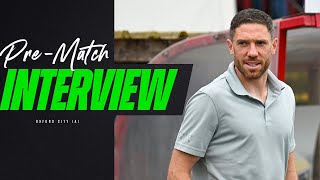 Pre-Match Interview | Ben Tozer ahead of Oxford City match