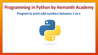 19 Program to print odd numbers in Python by Hemanth Academy