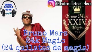 Bruno Mars - 24k Magic, subtitulada español e ingles
