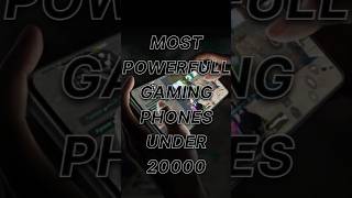 Powerful Gaming Phones under 15k-20k ⚡🎮📱#shorts #gamingphone #smartphone #gaming