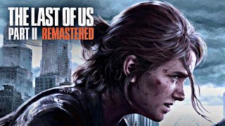 The Last of Us Parte II Remastered: PS5 FULL HD