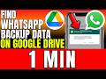 How To Find WhatsApp Backup Data On Google Drive (2026)