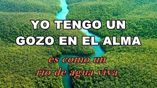 Yo tengo un gozo en el alma (Río de agua viva) con letra By Martín Calvo