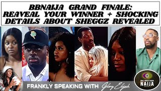 BBNAIJA GRAND FINALE: REVEAL YOUR WINNER + SHEGGZ's SHOCKING DETAILS REVEALED BY BEMI BY BEAUTY