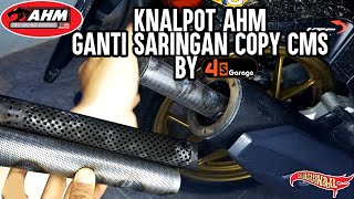 Knalpot AHM (Malaysia) Ganti Saringan Copy CMS || #MOTORAN20