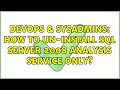 DevOps & SysAdmins: How to un-install sql server 2008 analysis service only?