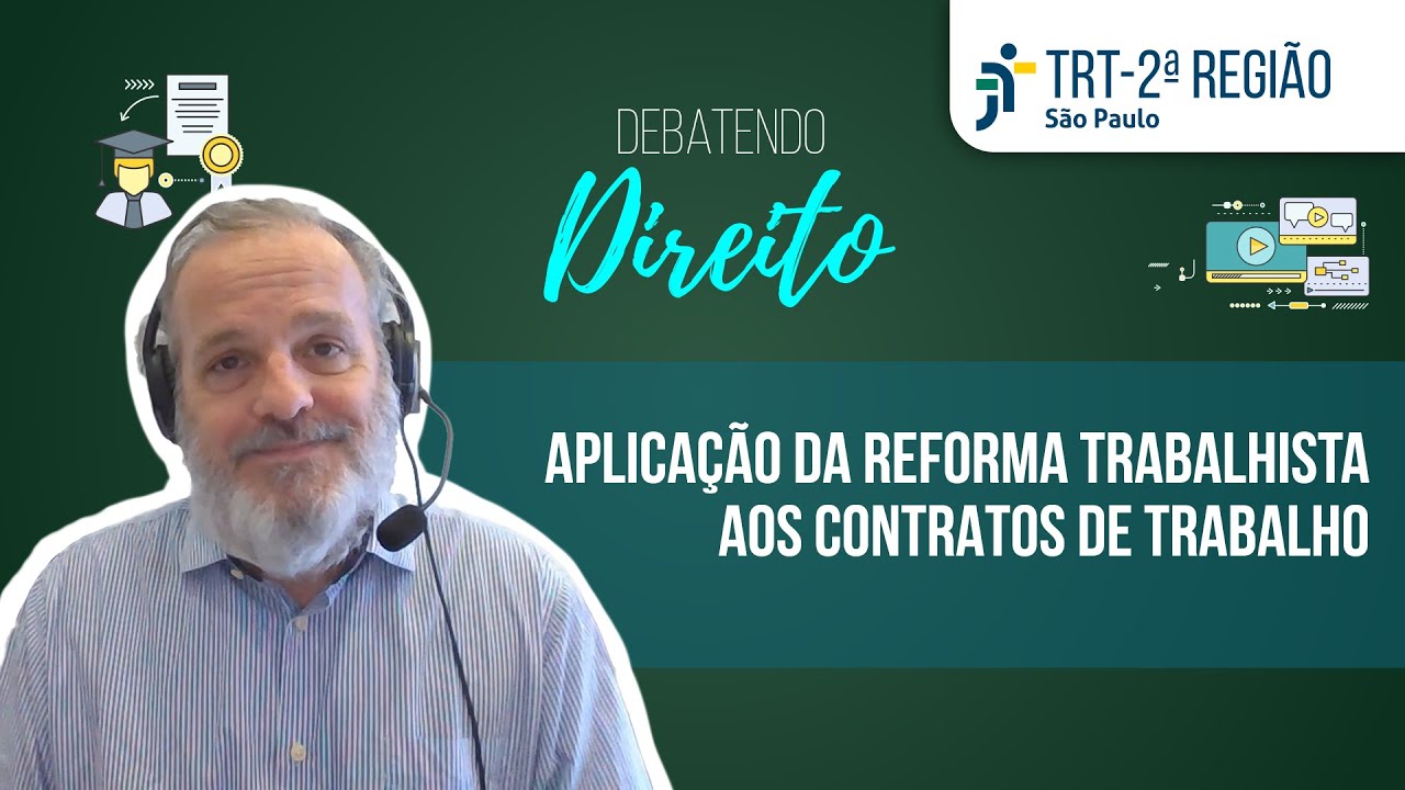 Aplicação Da Reforma Trabalhista Aos Contratos De Trabalho | Debatendo ...